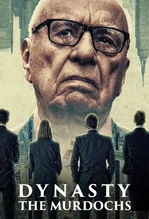 Download Dynasty: The Murdochs (2026) Season 1 Dual Audio {Hindi English} NetFlix Series 480p | 720p | 1080p WEB DL 25 dynasty the murdochs 2026