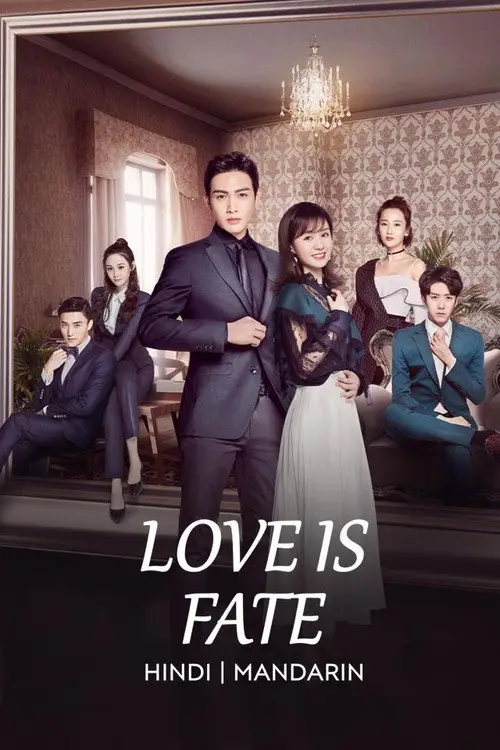 Download Love Is Fate (Season 1) Hindi ORG Dubbed C Drama Series 480p 720p & 1080p WEB DL 3 love is fate season 1