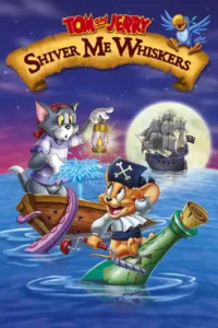 tom and jerry in shiver me whiskers 2006